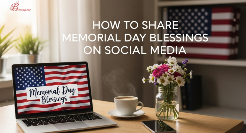 How to Share Memorial Day Blessings on Social Media