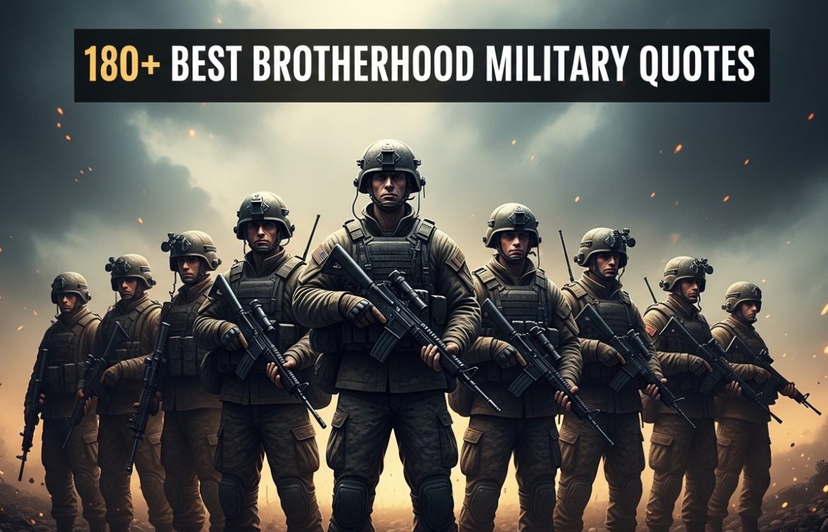 180+ Best Brotherhood Military quotes-Blessingdrop